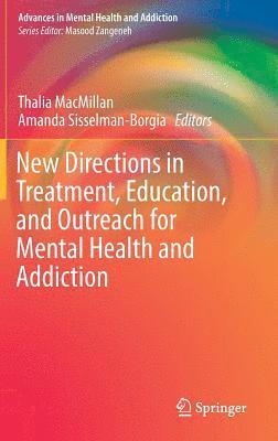 bokomslag New Directions in Treatment, Education, and Outreach for Mental Health and Addiction