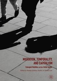 bokomslag Migration, Temporality, and Capitalism