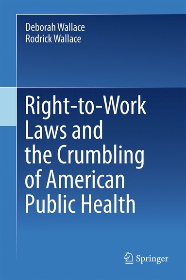 bokomslag Right-to-Work Laws and the Crumbling of American Public Health