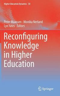 bokomslag Reconfiguring Knowledge in Higher Education