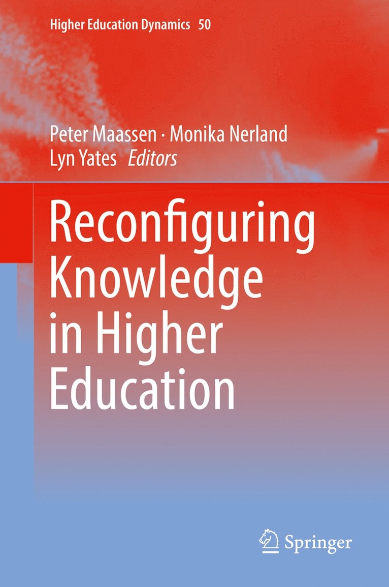 Peter Maassen, Monika Nerland, Lyn Yates - Reconfiguring Knowledge in Higher Education, Inbunden