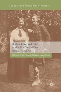 bokomslag Bodies, Love, and Faith in the First World War