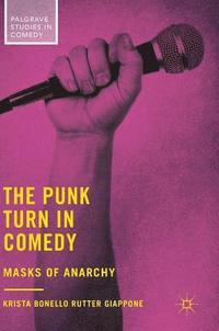 bokomslag The Punk Turn in Comedy