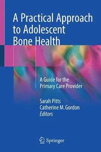 bokomslag A Practical Approach to Adolescent Bone Health