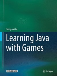 bokomslag Learning Java with Games