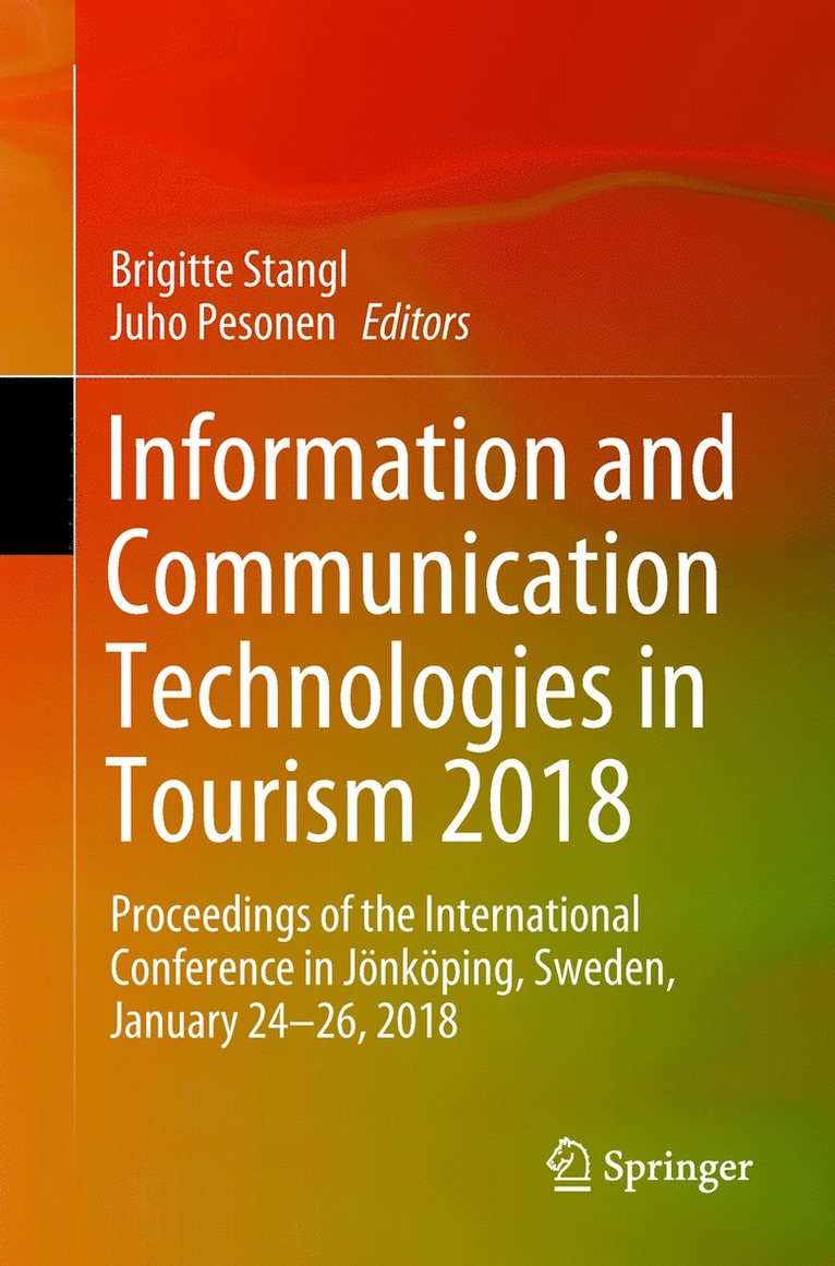Brigitte Stangl, Juho Pesonen - Information and Communication Technologies in Tourism 2018, Häftad