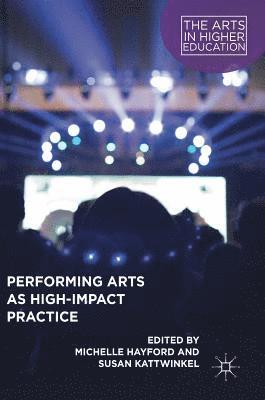 bokomslag Performing Arts as High-Impact Practice