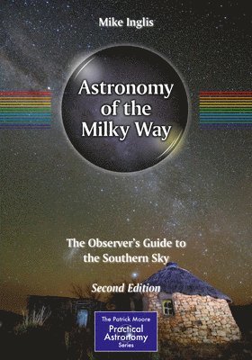 Mike Inglis - Astronomy of the Milky Way, Häftad