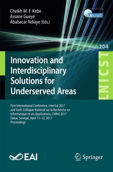 Cheikh M. F. Kebe, Assane Gueye, Ababacar Ndiaye - Innovation and Interdisciplinary Solutions for Underserved Areas, Häftad