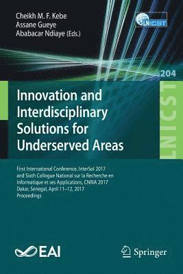 Innovation and Interdisciplinary Solutions for Underserved Areas 1