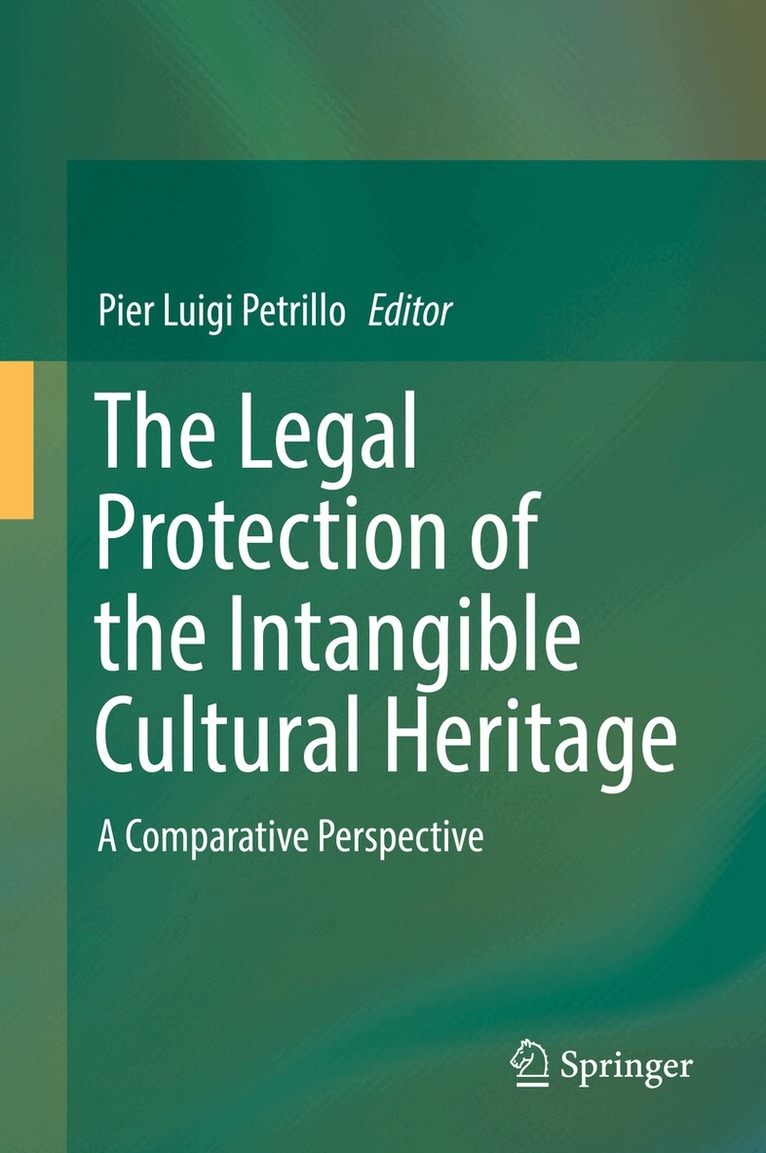 Pier Luigi Petrillo - Legal Protection of the Intangible Cultural Heritage, Inbunden