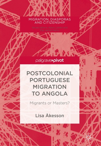 bokomslag Postcolonial Portuguese Migration to Angola