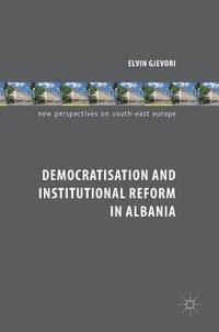 bokomslag Democratisation and Institutional Reform in Albania