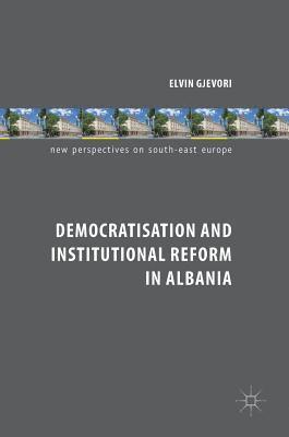 bokomslag Democratisation and Institutional Reform in Albania