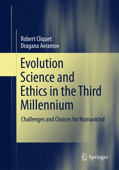 Robert Cliquet, Dragana Avramov - Evolution Science and Ethics in the Third Millennium, Inbunden