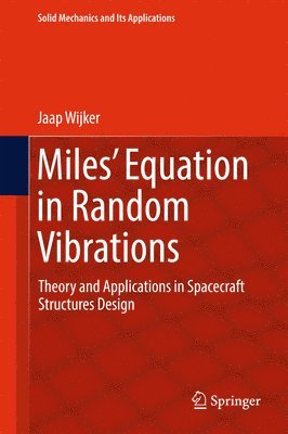 Jaap Wijker - Miles' Equation in Random Vibrations, Inbunden