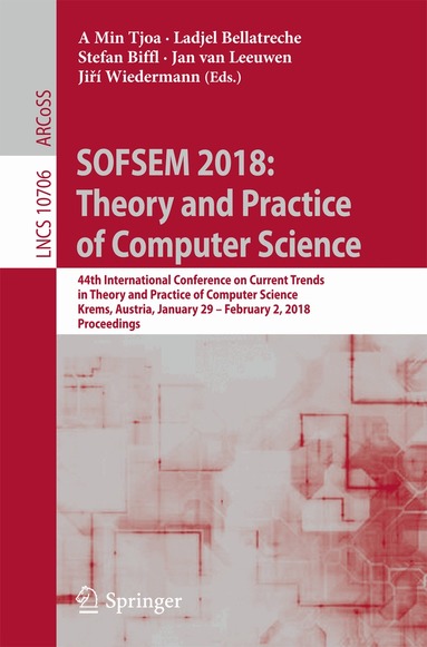 A Min Tjoa, Ladjel Bellatreche, Stefan Biffl, Jan van Leeuwen, Jiří Wiedermann - SOFSEM 2018: Theory and Practice of Computer Science, Häftad