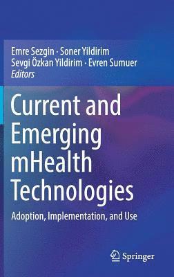 bokomslag Current and Emerging mHealth Technologies