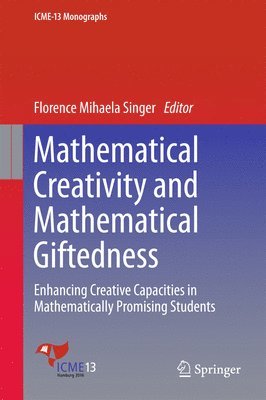 Mathematical Creativity and Mathematical Giftedness 1