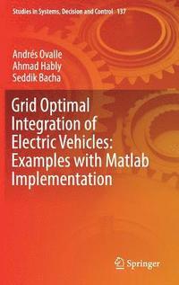 bokomslag Grid Optimal Integration of Electric Vehicles: Examples with Matlab Implementation