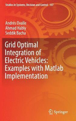 Grid Optimal Integration of Electric Vehicles: Examples with Matlab Implementation 1