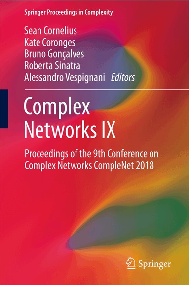 Sean Cornelius, Kate Coronges, Bruno Gonçalves, Roberta Sinatra, Alessandro Vespignani - Complex Networks IX, Inbunden