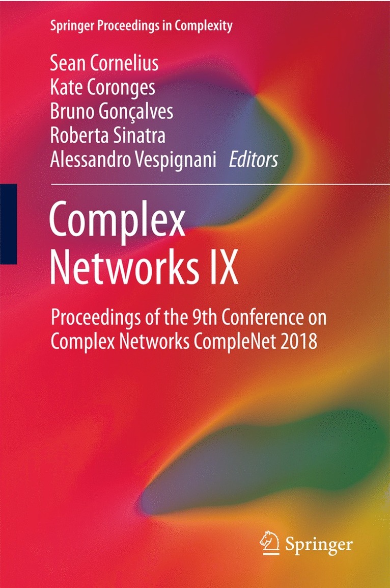 Sean Cornelius, Kate Coronges, Bruno Gonçalves, Roberta Sinatra, Alessandro Vespignani - Complex Networks IX, Inbunden