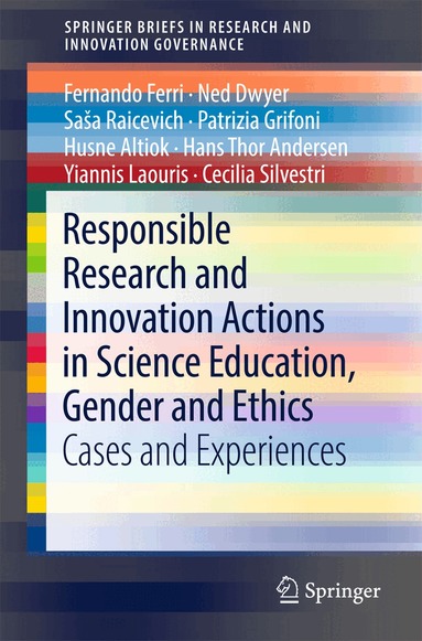 Fernando Ferri, Ned Dwyer, Saša Raicevich, Patrizia Grifoni, Husne Altiok, Hans Thor Andersen, Yiannis Laouris, Cecilia Silvestri - Responsible Research and Innovation Actions in Science Education, Gender and Ethics, Häftad