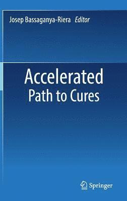 Josep Bassaganya-Riera - Accelerated Path to Cures, Inbunden