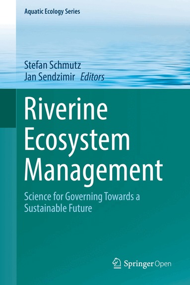Stefan Schmutz, Jan Sendzimir - Riverine Ecosystem Management, Inbunden