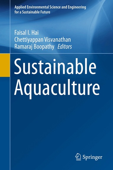 Faisal I. Hai, Chettiyappan Visvanathan, Ramaraj Boopathy - Sustainable Aquaculture, Inbunden