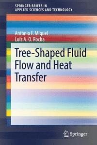 bokomslag Tree-Shaped Fluid Flow and Heat Transfer