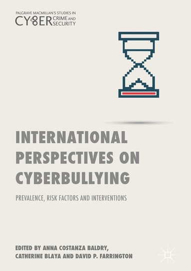 Anna Costanza Baldry, Catherine Blaya, David P. Farrington - International Perspectives on Cyberbullying, Inbunden