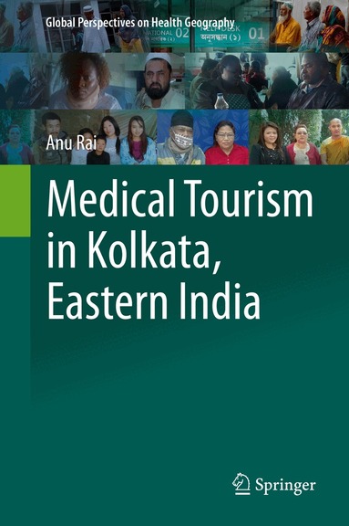 Anu Rai - Medical Tourism in Kolkata, Eastern India, Inbunden
