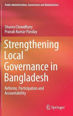 Strengthening Local Governance in Bangladesh 1