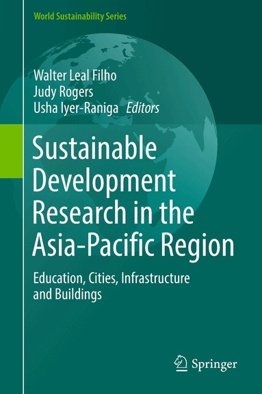 Walter Leal Filho, Judy Rogers, Usha Iyer-Raniga - Sustainable Development Research in the Asia-Pacific Region, Inbunden