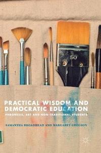 bokomslag Practical Wisdom and Democratic Education