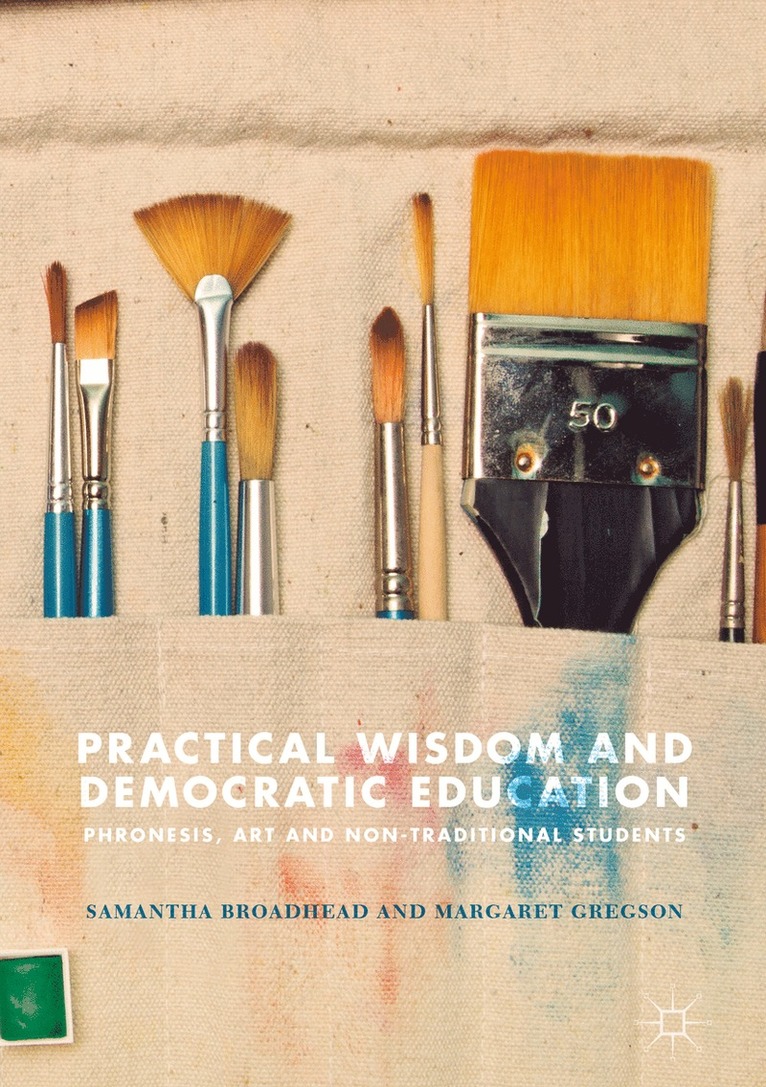 Practical Wisdom and Democratic Education 1