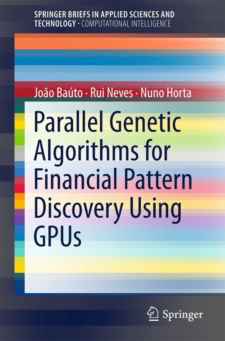 Parallel Genetic Algorithms for Financial Pattern Discovery Using GPUs 1