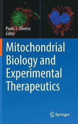 bokomslag Mitochondrial Biology and Experimental Therapeutics