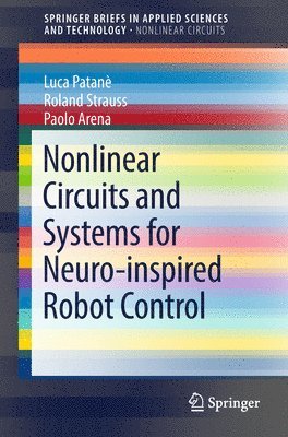 Nonlinear Circuits and Systems for Neuro-inspired Robot Control 1