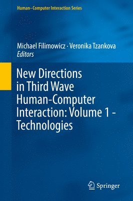 bokomslag New Directions in Third Wave Human-Computer Interaction: Volume 1 - Technologies