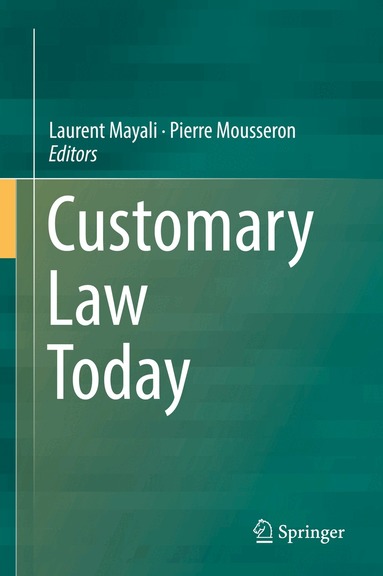 Laurent Mayali, Pierre Mousseron - Customary Law Today, Inbunden