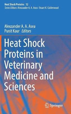 Heat Shock Proteins in Veterinary Medicine and Sciences 1