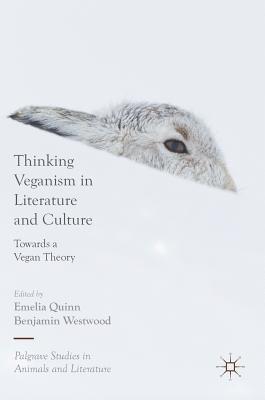 Emelia Quinn, Benjamin Westwood - Thinking Veganism in Literature and Culture, Inbunden