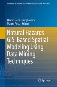 bokomslag Natural Hazards GIS-Based Spatial Modeling Using Data Mining Techniques