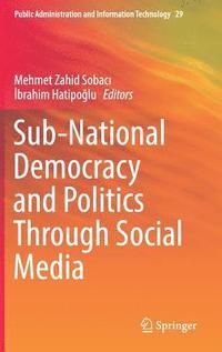 bokomslag Sub-National Democracy and Politics Through Social Media