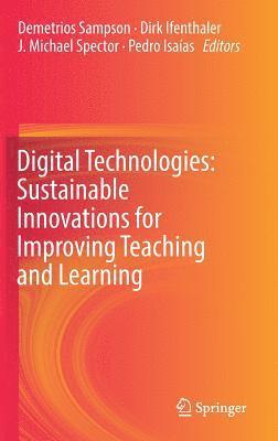 bokomslag Digital Technologies: Sustainable Innovations for Improving Teaching and Learning