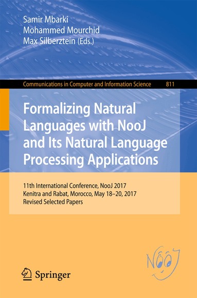 Samir Mbarki, Mohammed Mourchid, Max Silberztein - Formalizing Natural Languages with NooJ and Its Natural Language Processing Applications, Häftad