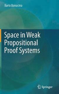 bokomslag Space in Weak Propositional Proof Systems